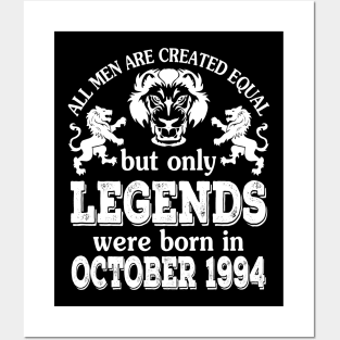 Happy Birthday To Me You All Men Are Created Equal But Only Legends Were Born In October 1994 Posters and Art